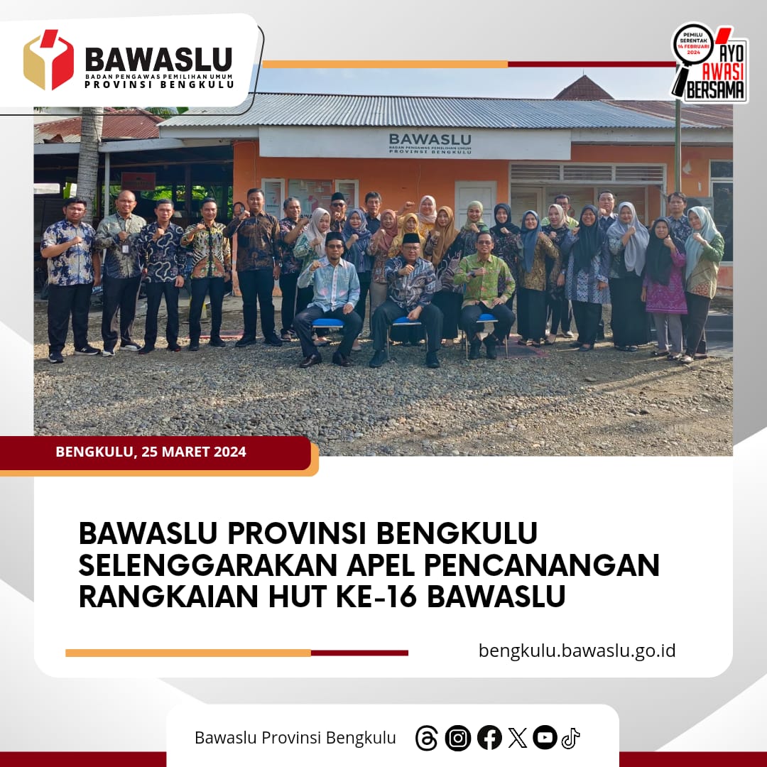 Bawaslu Provinsi Bengkulu Selenggarakan Apel Pencanangan Rangkaian HUT Ke-16 Bawaslu
