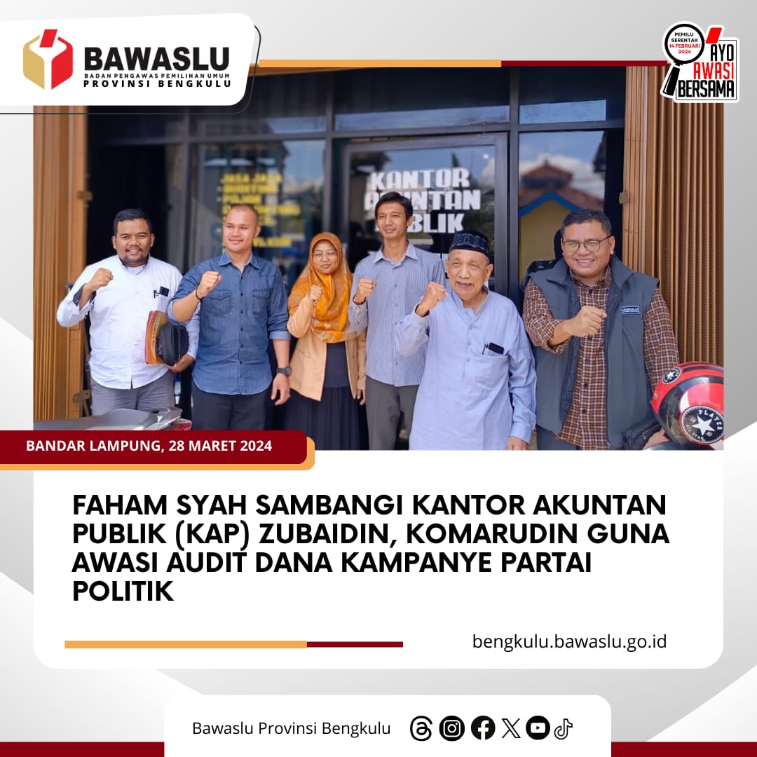 Faham Syah Sambangi Kantor Akuntan Publik (KAP) Zubaidin Komarudin guna Awasi Audit Dana Kampanye Partai Politik