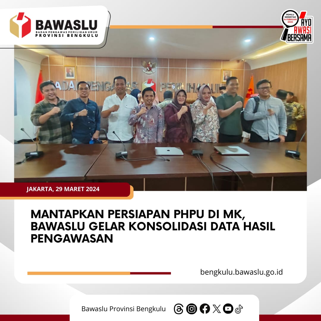 Mantapkan Persiapan PHPU di MK, Bawaslu Gelar Konsolidasi Data Hasil Pengawasan
