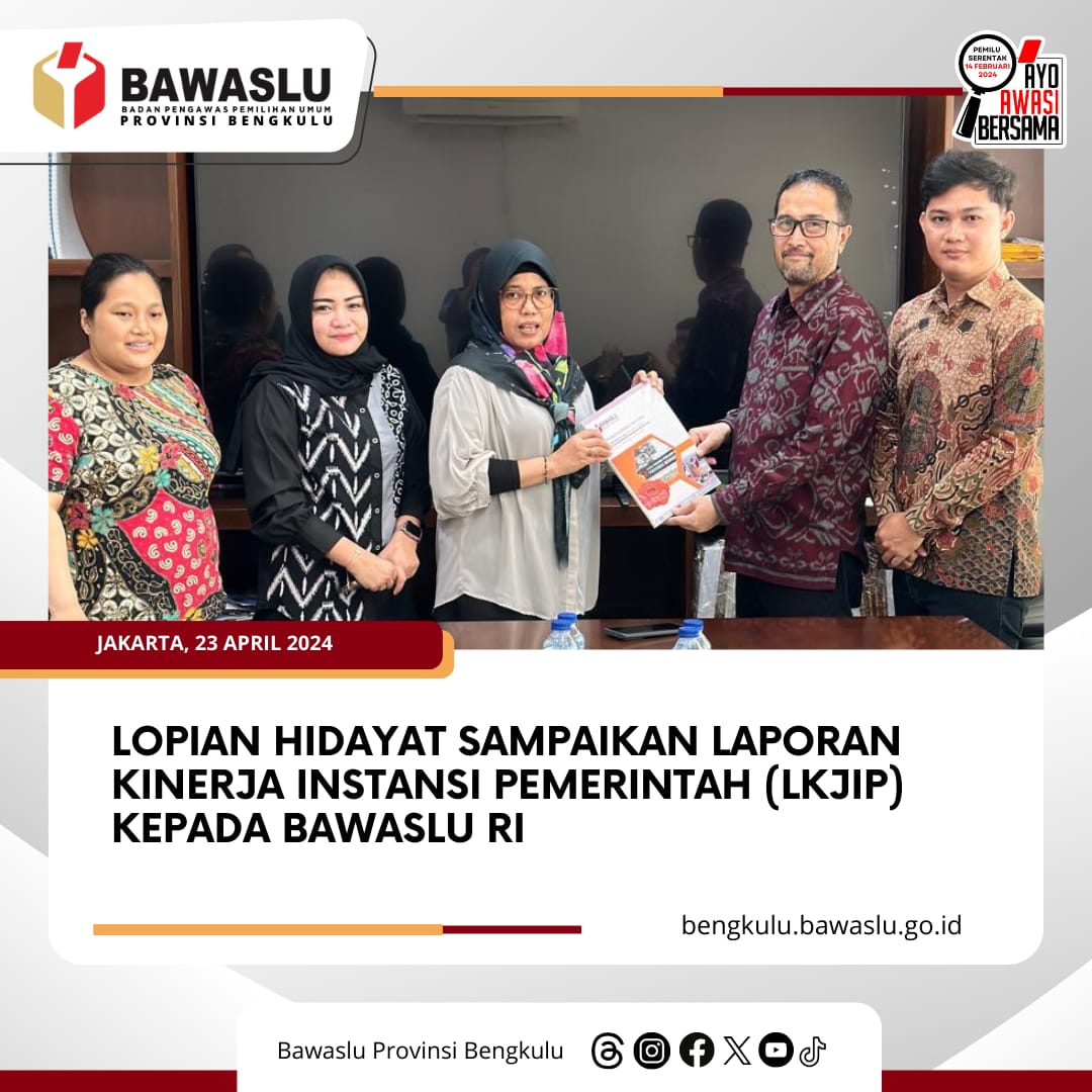 Lopian Hidayat Sampaikan Laporan Kinerja Instansi Pemerintah (LKjiP) Kepada Bawaslu RI