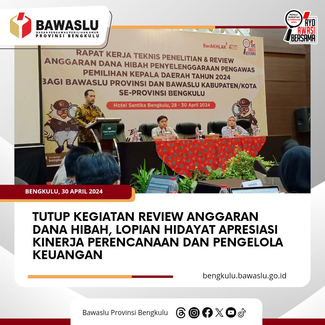 Tutup Kegiatan Review Anggaran Dana Hibah, Lopian Hidayat Apresiasi Kinerja Perencanaan dan Pengelola Keuangan