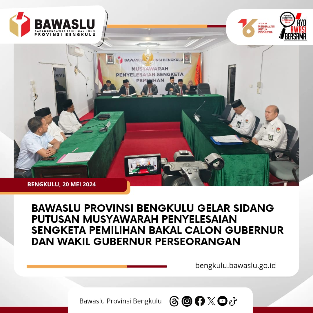 Bawaslu Provinsi Bengkulu Gelar Sidang Putusan Musyawarah Penyelesaian Sengketa Pemilihan Bakal Calon Gubernur dan Wakil Gubernur Perseorangan