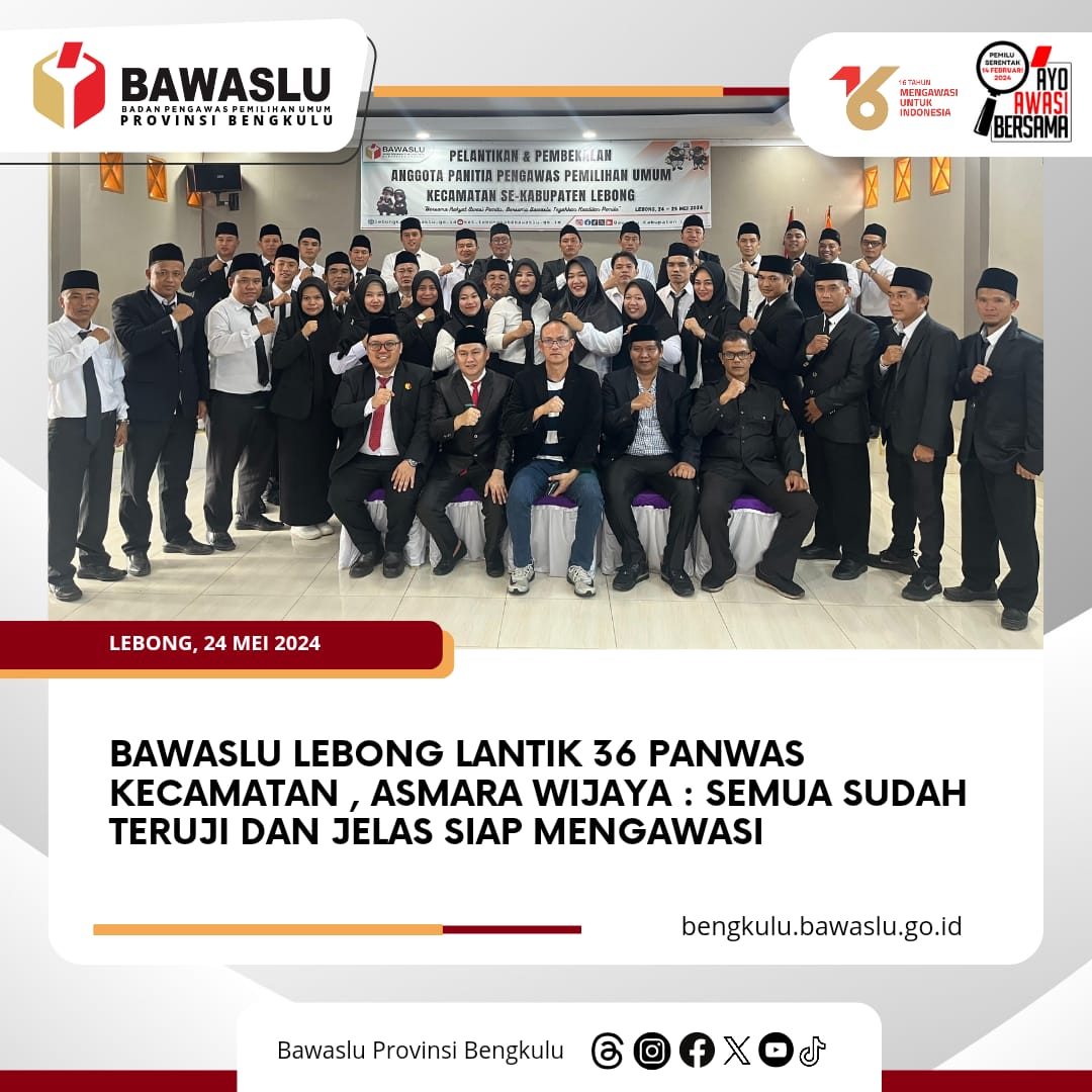 Bawaslu Lebong Lantik 36 Panwas Kecamatan , Asmara Wijaya : Semua Sudah Teruji dan Jelas Siap Mengawasi