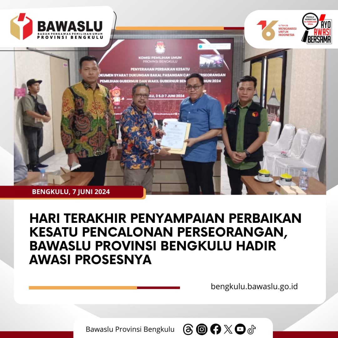 Hari Terakhir Penyampaian Perbaikan Kesatu Pencalonan Perseorangan, Bawaslu Provinsi Bengkulu Hadir Awasi Prosesnya