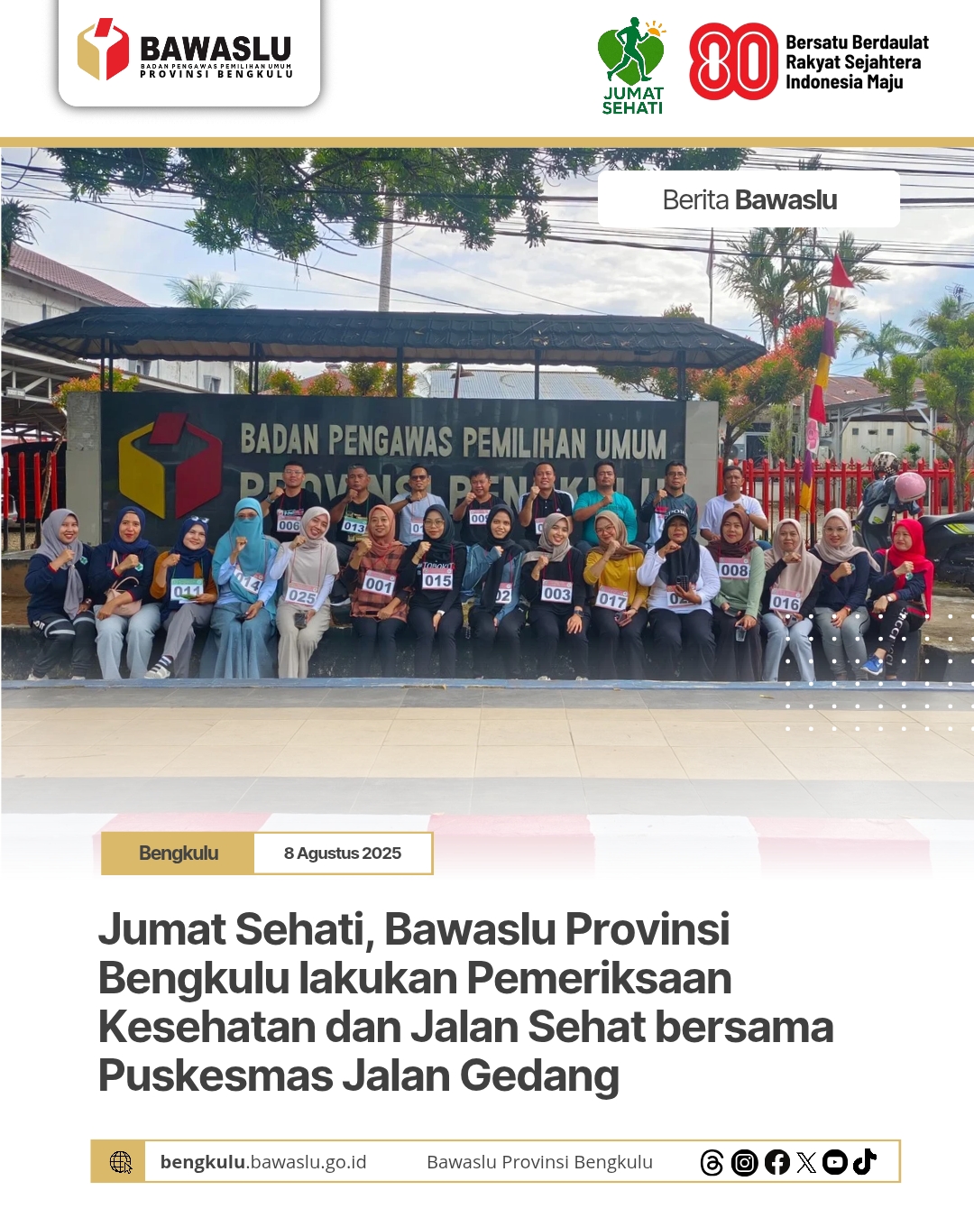 Jumat Sehati, Bawaslu Provinsi Bengkulu lakukan Pemeriksaan Kesehatan dan Jalan Sehat bersama Puskesmas Jalan Gedang
