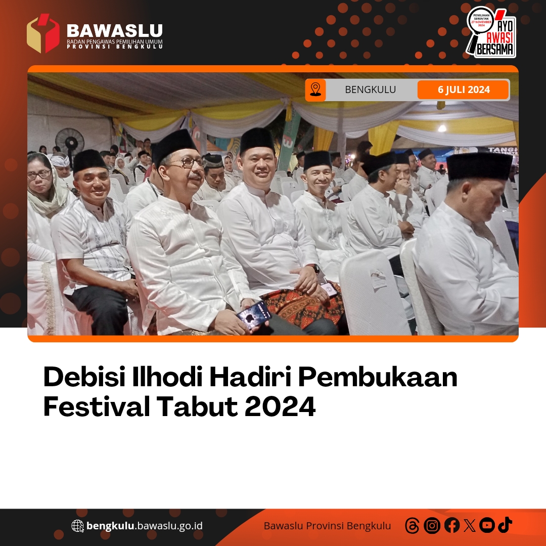 Debisi Ilhodi Hadiri Pembukaan Festival Tabut 2024