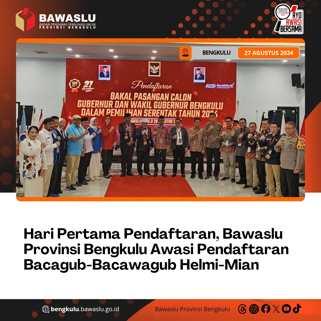 Hari Pertama Pendaftaran, Bawaslu Provinsi Bengkulu Awasi Pendaftaran Bacagub-Bacawagub Helmi-Mian