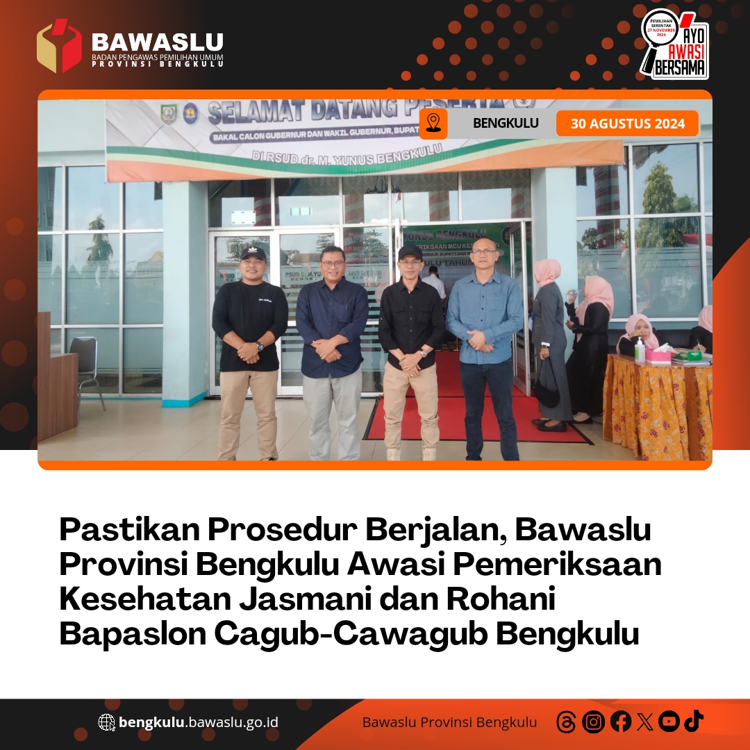 Pastikan Prosedur Berjalan, Bawaslu Provinsi Bengkulu Awasi Pemeriksaan Kesehatan Jasmani dan Rohani Bapaslon Cagub-Cawagub Bengkulu