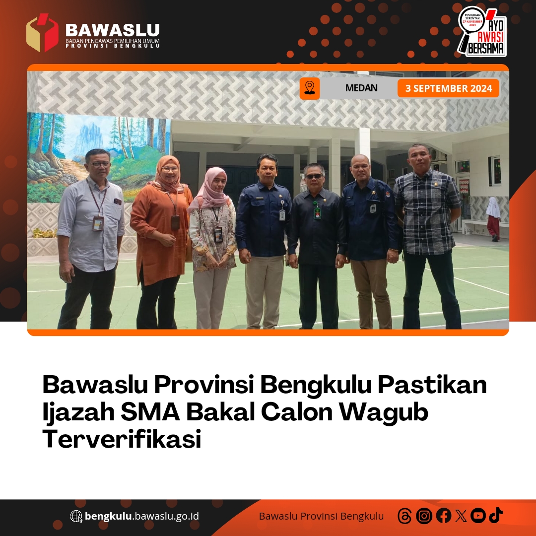 Bawaslu Provinsi Bengkulu Pastikan Ijazah SMA Bakal Calon Wagub Terverifikasi
