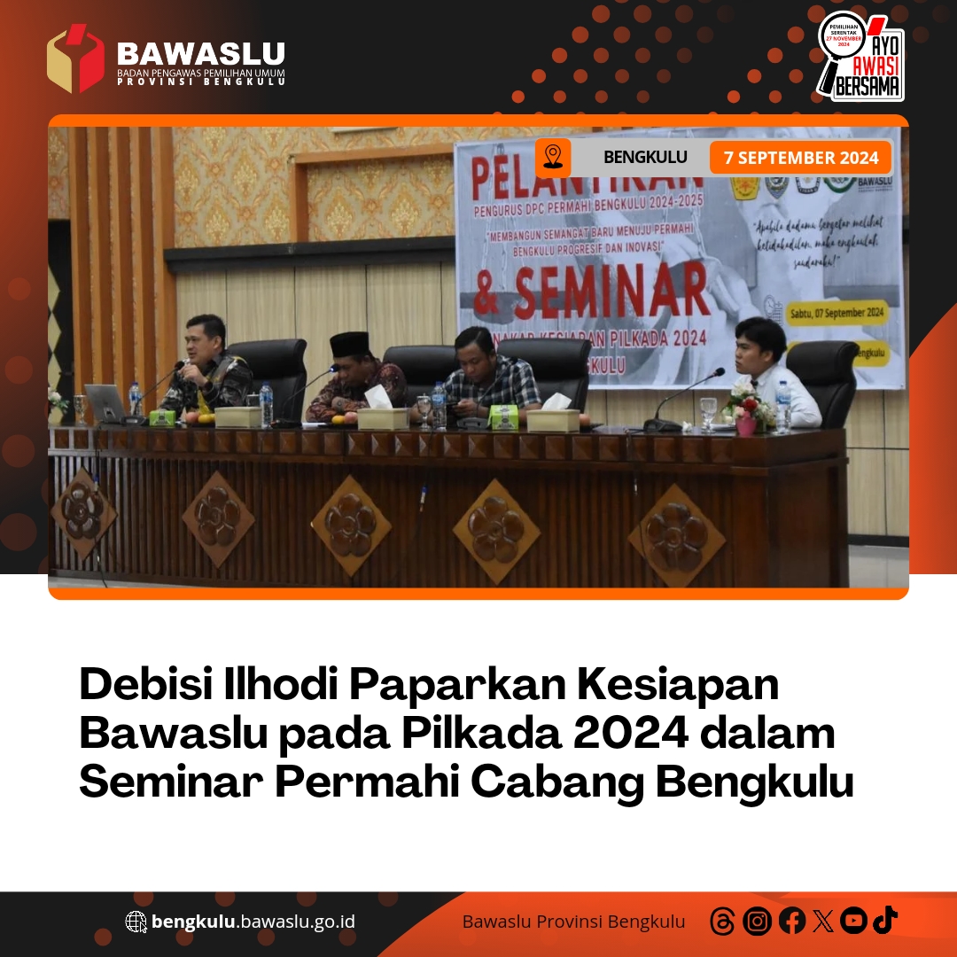 Debisi Ilhodi Paparkan Kesiapan Bawaslu pada Pilkada 2024 dalam Seminar Permahi Cabang Bengkulu