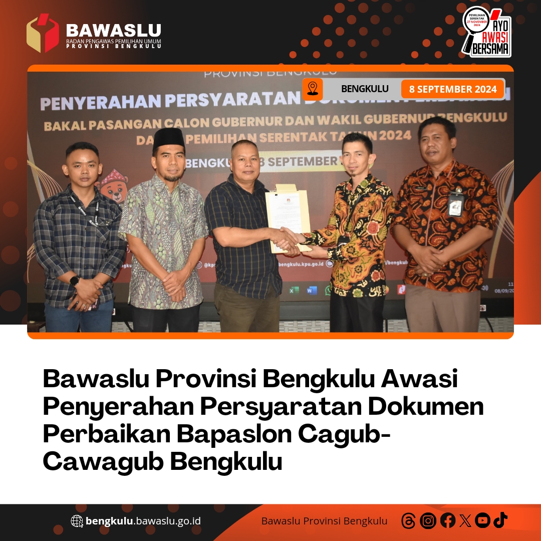 Bawaslu Provinsi Bengkulu Awasi Penyerahan Persyaratan Dokumen Bapaslon Cagub-Cawagub Bengkulu