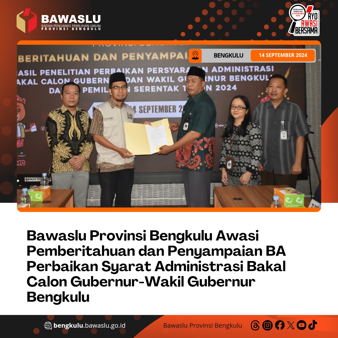 Bawaslu Provinsi Bengkulu Awasi Pemberitahuan dan Penyampaian BA Perbaikan Syarat Administrasi Bakal Calon Gubernur-Wakil Gubernur Bengkulu