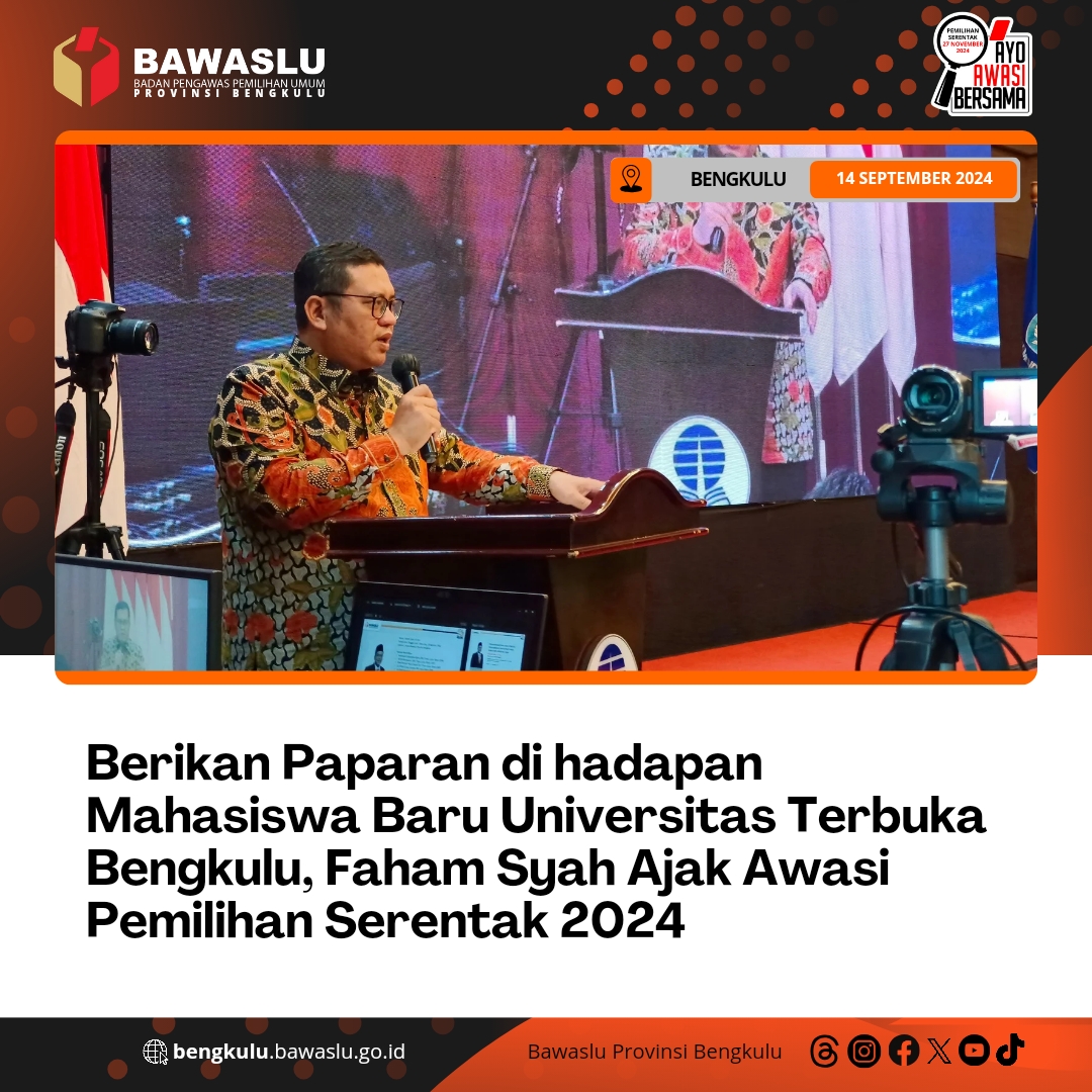 Berikan Paparan di hadapan Mahasiswa Baru Universitas Terbuka Bengkulu, Faham Syah Ajak Awasi Pemilihan Serentak 2024