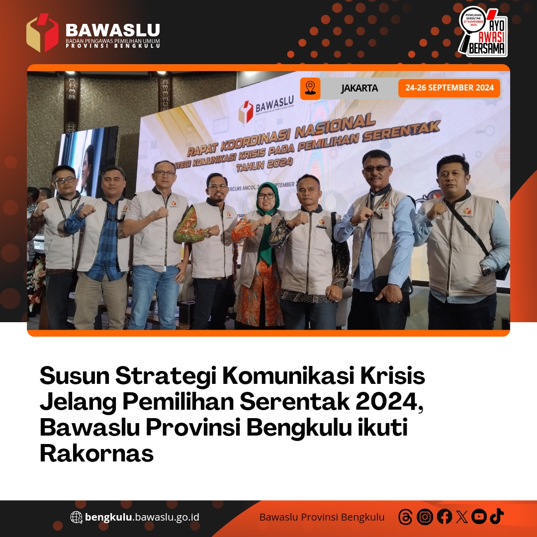 Susun Strategi Komunikasi Krisis Jelang Pemilihan Serentak 2024, Bawaslu Provinsi Bengkulu ikuti Rakornas