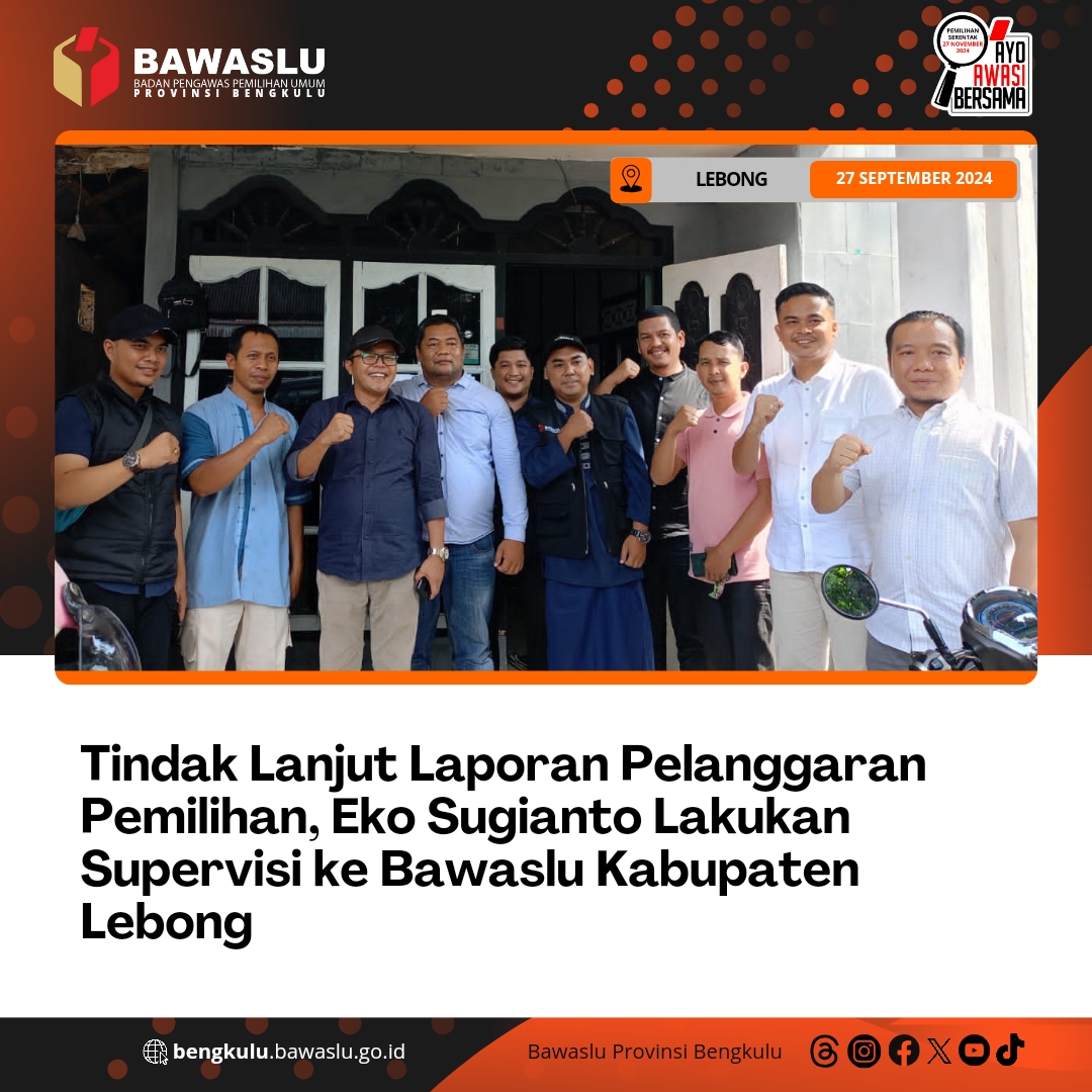 Tindak Lanjut Laporan Pelanggaran Pemilihan, Eko Sugianto Lakukan Supervisi ke Bawaslu Kabupaten Lebong