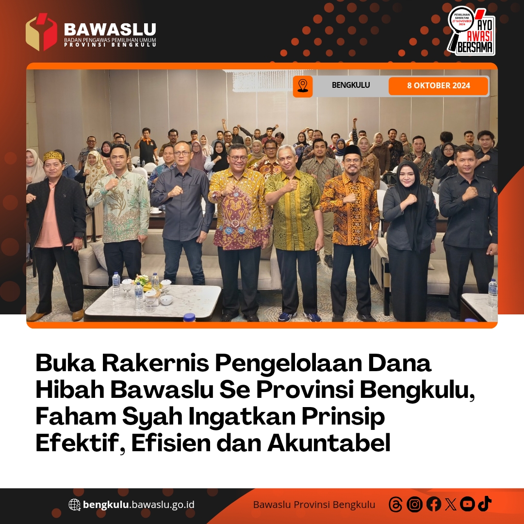 Buka Rakernis Pengelolaan Dana Hibah Bawaslu Se Provinsi Bengkulu, Faham Syah Ingatkan Prinsip Efektif, Efisien dan Akuntabel