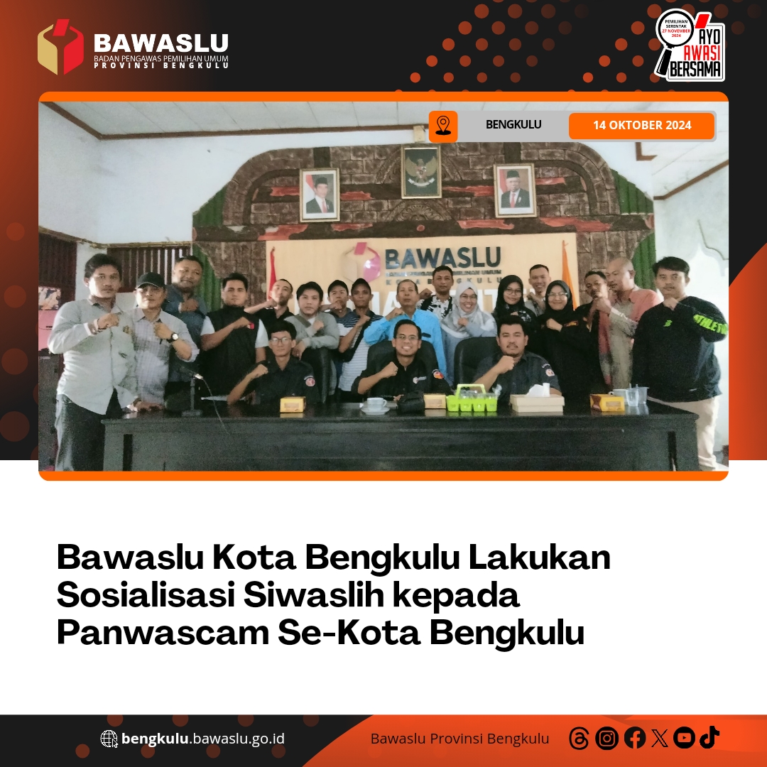 Bawaslu Kota Bengkulu Lakukan Sosialisasi Siwaslih kepada Panwascam Se-Kota Bengkulu