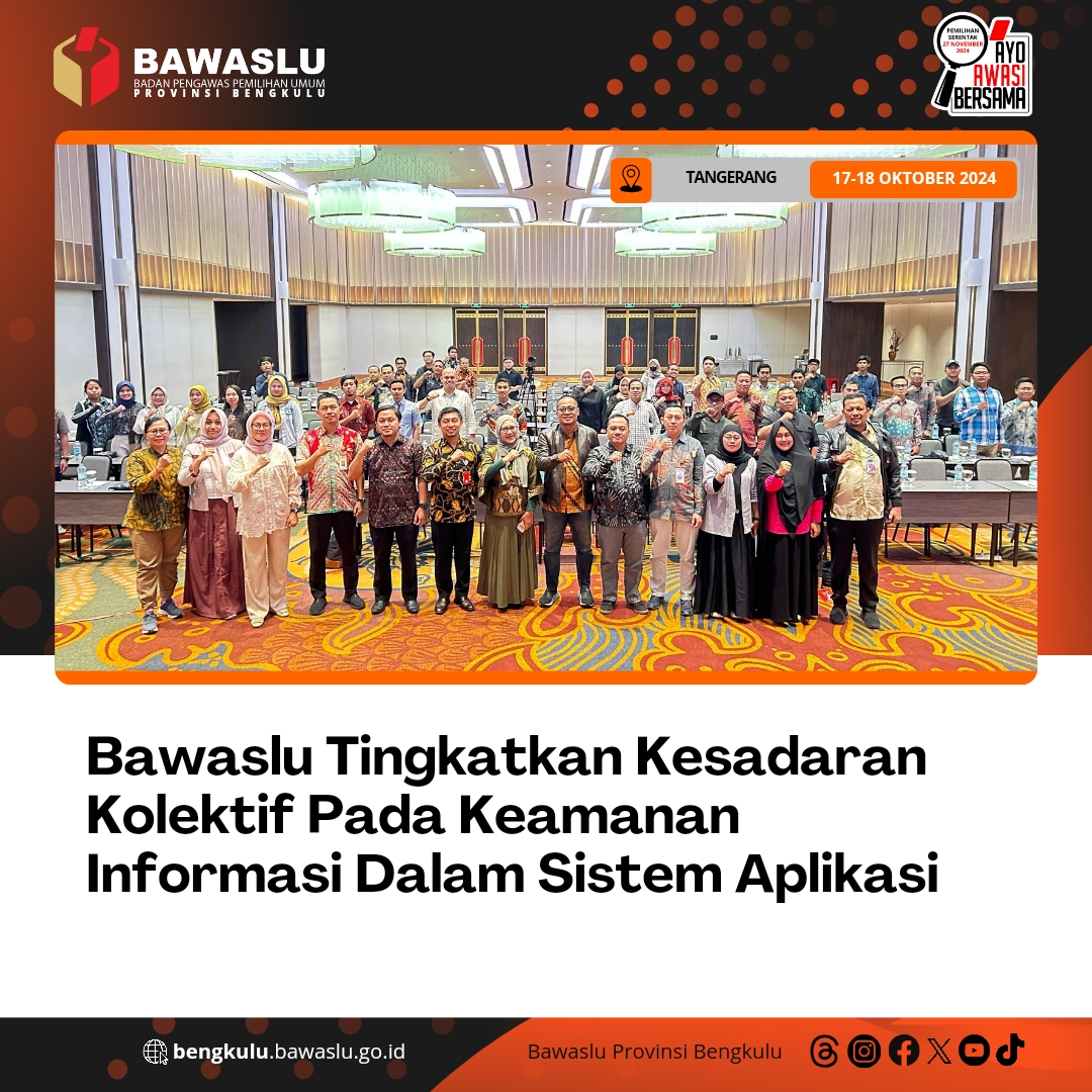 Bawaslu Tingkatkan Kesasadaran Kolektif Pada Keamanan Informasi Dalam Sistem Aplikasi