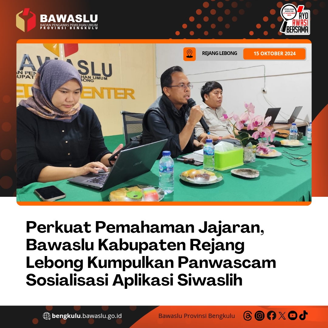 Perkuat Pemahaman Jajaran, Bawaslu Kabupaten Rejang Lebong Kumpulkan Panwascam Sosialisasi Aplikasi Siwaslih