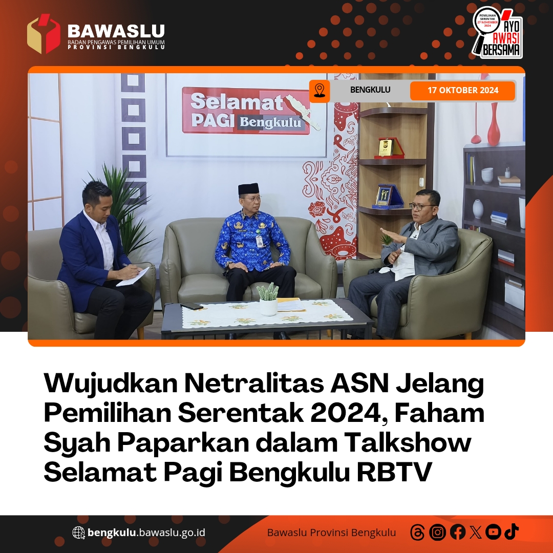 Wujudkan Netralitas ASN Jelang Pemilihan Serentak 2024, Faham Syah Paparkan dalam Talkshow Selamat Pagi Bengkulu RBTV
