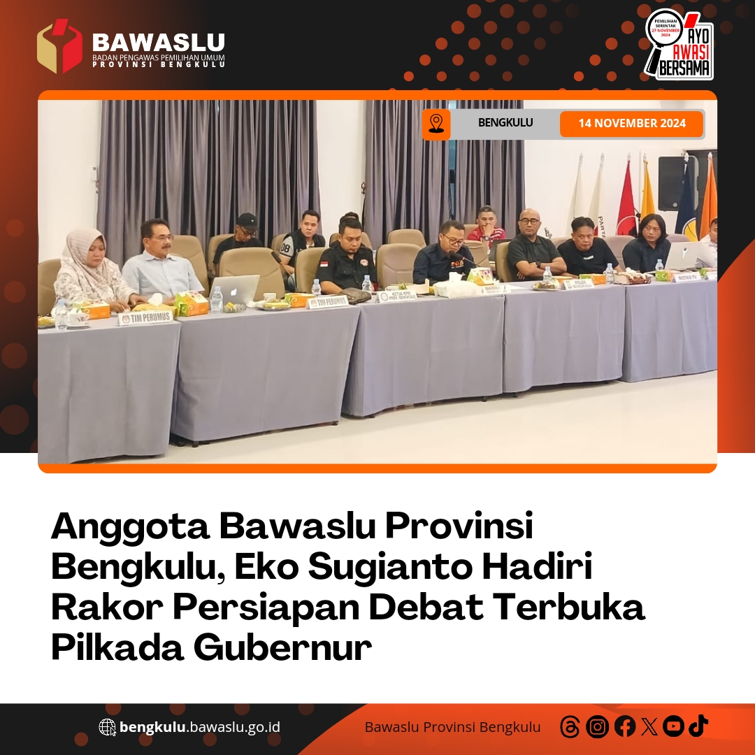 Anggota Bawaslu Provinsi Bengkulu, Eko Sugianto Hadiri Rakor Persiapan Debat Terbuka Pilkada Gubernur