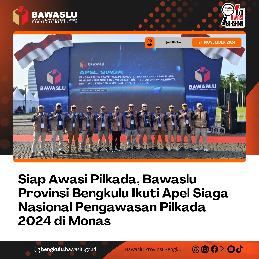 Siap Awasi Pilkada, Bawaslu Provinsi Bengkulu Ikuti Apel Siaga Nasional Pengawasan Pilkada 2024 di Monas