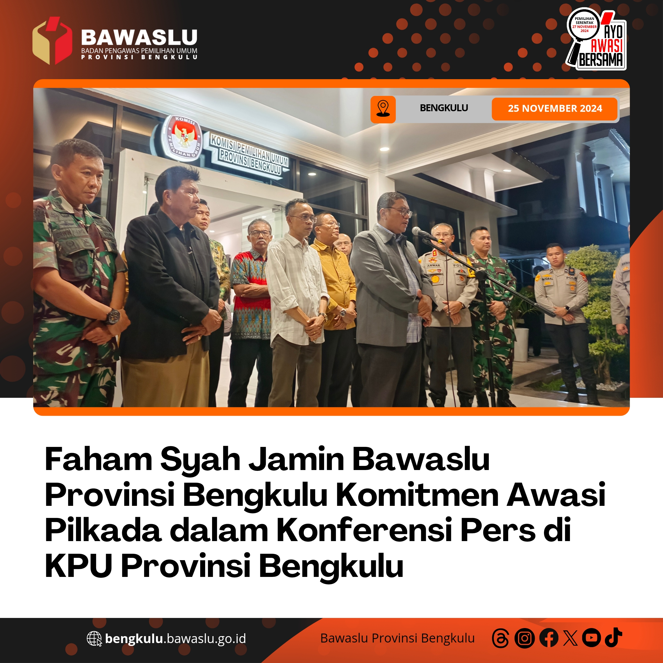 Faham Syah Jamin Bawaslu Provinsi Bengkulu Komitmen Awasi Pilkada dalam Konferensi Pers di KPU Provinsi Bengkulu