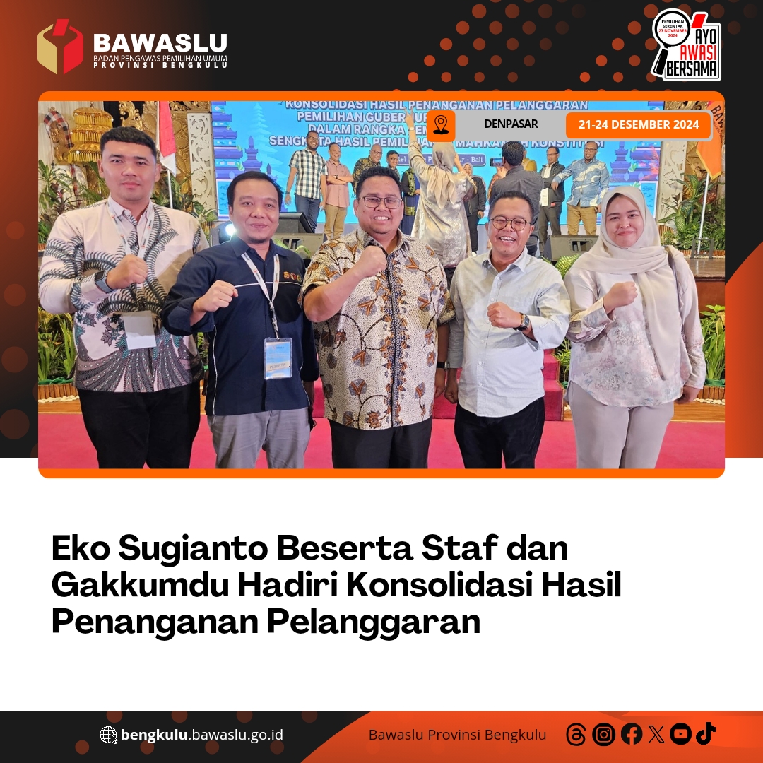 Eko Sugianto Beserta Staf dan Gakkumdu Hadiri Konsolidasi Hasil Penanganan Pelanggaran