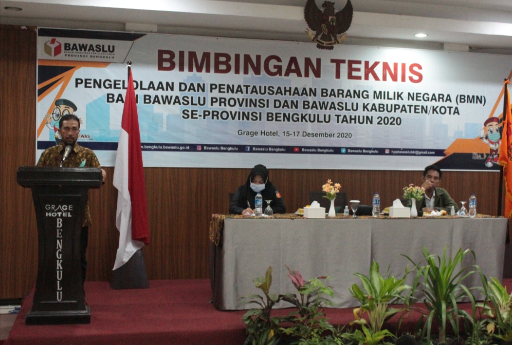 Bimbingan Teknis Pengelolaan dan Penatausahaan Barang Milik Negara (BMN) bagi Bawaslu Provinsi dan Bawaslu Kabupaten/Kota se-Provinsi Bengkulu Tahun 2020