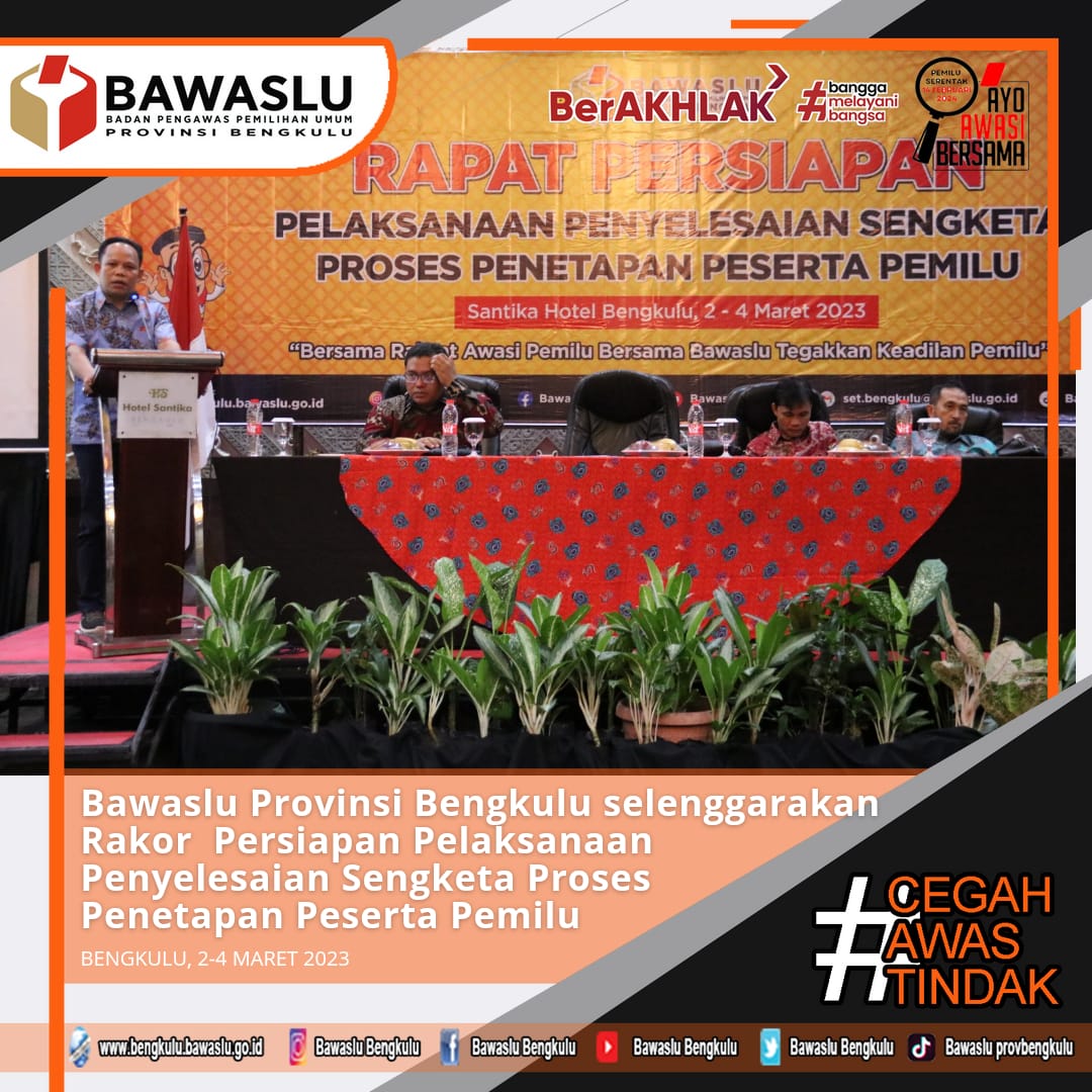Bawaslu Provinsi Bengkulu selenggarakan Rakor Persiapan Pelaksanaan Penyelesaian Sengketa Proses Penetapan Peserta Pemilu