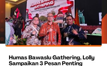 Humas Bawaslu Gathering, Lolly Sampaikan 3 Pesan Penting