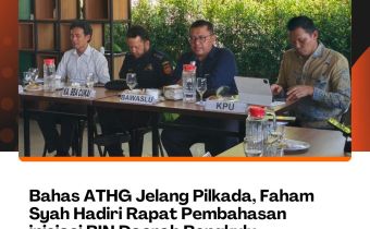 Bahas ATHG Jelang Pilkada, Faham Syah Hadiri Rapat Pembahasan inisiasi BIN Daerah Bengkulu