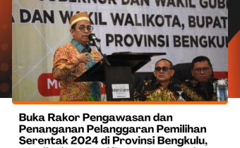 Buka Rakor Pengawasan dan Penanganan Pelanggaran Pemilihan Serentak 2024 di Provinsi Bengkulu, Puadi Minta Masifkan Aturan pada Masyarakat