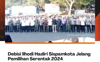 Debisi Ilhodi Hadiri Sispamkota Jelang Pemilihan Serentak 2024
