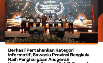 Berhasil Pertahankan Kategori Informatif, Bawaslu Provinsi Bengkulu Raih Penghargaan Anugerah Keterbukaan Informasi Publik Bawaslu 2024