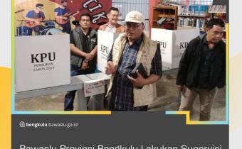Bawaslu Provinsi Bengkulu Lakukan Supervisi Jelang PSU di Kabupaten Bengkulu Selatan