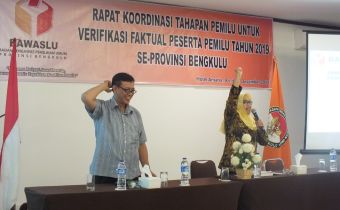 Rapat Koordinasi Verifikasi Faktual Peserta Pemilu Tahun 2019 Se-Provinsi Bengkulu