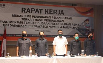 RAPAT KERJA MEKANISME PENINDAKAN PELANGGARAN TERKAIT HASIL PENGAWASAN YANG MENJADI TEMUAN DUGAAN PELANGGARAN PEMILU BERDASARKAN PERBAWASLU NOMOR 4 TAHUN 2020