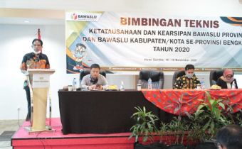 BIMBINGAN TEKNIS KETATAUSAHAAN DAN KEARSIPAN BAWASLU PROVINSI DAN BAWASLU KABUPATEN/KOTA SE- PROVINSI BENGKULU TAHUN 2020