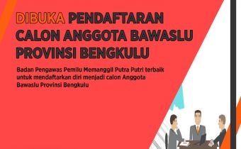 Pengumuman Pendaftaran Calon Anggota Bawaslu Provinsi Bengkulu Masa Tugas 2022 - 2027