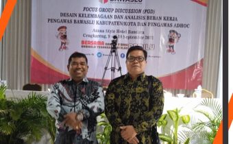 Desain Kelembagaan Dan Analisis Beban Kerja Bawaslu Kabupaten/Kota Dan Pengawas Adhoc