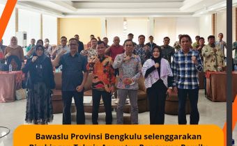 Bawaslu Provinsi Bengkulu Selenggarakan Bimbingan Teknis Aparatur Pengawas Pemilu