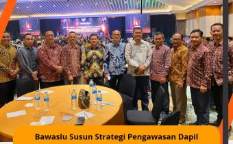 Bawaslu Susun Strategi Pengawasan Dapil dan Alokasi Kursi