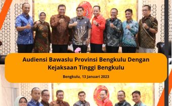 Audiensi Bawaslu Provinsi Bengkulu Dengan Kejaksaan Tinggi Bengkulu