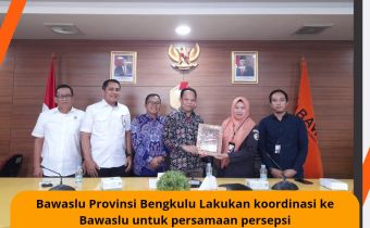 Bawaslu Provinsi Bengkulu Lakukan koordinasi ke Bawaslu untuk persamaan persepsi menghadapi Pemilu 2024