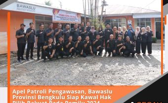 Apel Patroli Pengawasan, Bawaslu Provinsi Bengkulu Siap Kawal Hak Pilih Rakyat Pada Pemilu 2024
