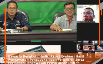 Bawaslu Bengkulu Hadiri Rapat Evaluasi Hasil Pengawasan Pencocokan dan Penelitian Serta Persiapan Pengawasan Penyusunan Daftar Pemilih Sementara Pemilu Tahun 2024