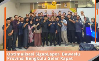 Optimalisasi SigapLapor Bawaslu Provinsi Bengkulu Gelar Rapat AssesmentÂ 