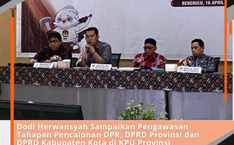 Dodi Herwansyah Sampaikan Pengawasan Tahapan Pencalonan DPR, DPRD Provinsi dan DPRD Kabupaten Kota di KPU Provinsi Bengkulu