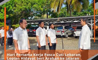 Hari Pertama Kerja Pasca Cuti Lebaran, Lopian Hidayat Beri Arahan ke Jajaran Sekretariat